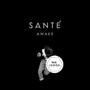 Sante, J.U.D.G.E – Awake [UL5847]