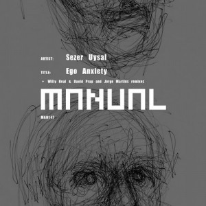Sezer Uysal – Ego Anxiety [MAN147]