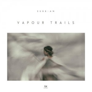 Subb-an – Vapour Trails [CRM136]