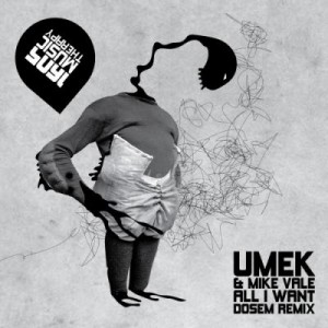 UMEK, Mike Vale – All I Want (Dosem Remix) [1605183]