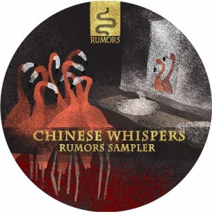 VA – Chinese Whispers – Rumors Label Sampler [RMS004]