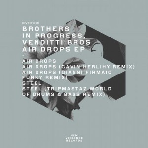 Brothers In progress, Vandetti Bros – Air Drop EP [NVR005]