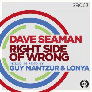 Dave Seaman – Right Side Of Wrong [SB063]