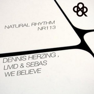 Dennis Herzing, Livid, Sebas – We Believe [NR113]