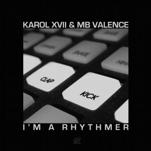 Karol XVII & MB Valence – I’m A Rhythmer [LRD087]