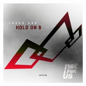 Lucas Arr – Hold On B EP [NFU106]