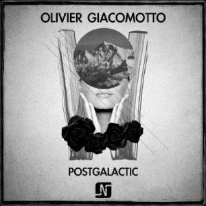 Olivier Giacomotto – Postgalactic [NMW061]