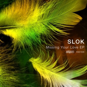 Slok – Missing Your Love EP [KSS1508]