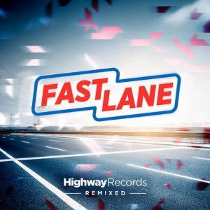 VA – Fast Lane. Highway Records Remixed [HWD55]