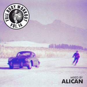 Get Physical Music Presents Full Body Workout Volume 14 – Mixed By Alican [GPMCD103]