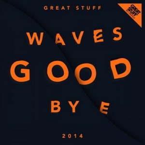 VA – Great Stuff Waves Good Bye 2014 [GSRCD023]