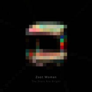 Zoot Woman – The Stars Are Bright (Remixes) Zoot Woman – The Stars Are Bright (Remixes)