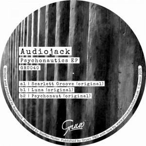 Audiojack – Psychonautics EP [GRU040]