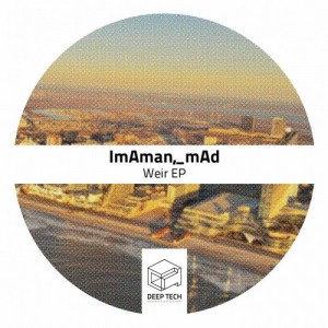 ImAman, _mAd – Weir EP [DTR092]