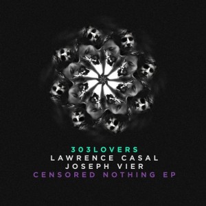 Joseph Vier, Lawrence Casal – Censored Noting EP [303L1505]