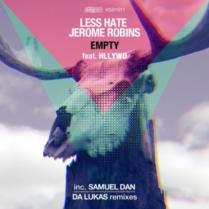 Less Hate, Jerome Robins feat Hllywd – Empty [KSS1511]