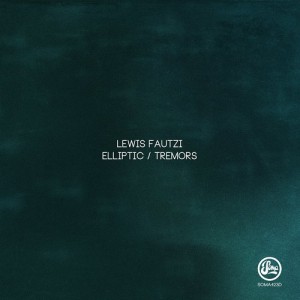 Lewis Fautzi – Elliptic / Tremors [SOMA423D]