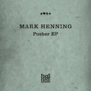 Mark Henning – Pusher [PFR158]