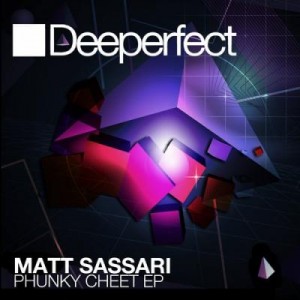 Matt Sassari – Phunky Cheet EP [DPE965]