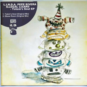 Pepe Rivera, illegal Lizard, L.I.N.D.A. – Totem’s Soul EP [KDB051D]