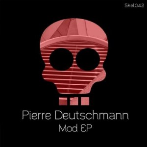 Pierre Deutschmann – Mod EP [SKEL042]