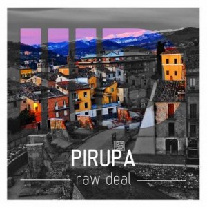 Pirupa – Raw Deal [ID068]