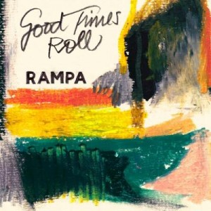Rampa – Good Times Roll [KM026]