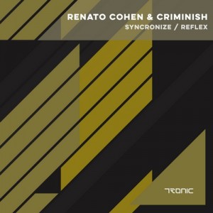 Renato Cohen & Criminish – Syncronize / Reflex [TR166]