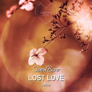 Severin Borer – Lost Love EP [LSR038]