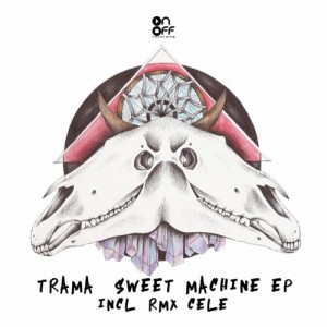 Trama – Sweet Machine EP [ONOFF083]