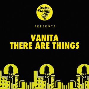 Vanita – There Are Things [NUR23467]