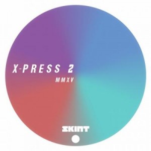 X-Press 2 – MMXV [538002964]