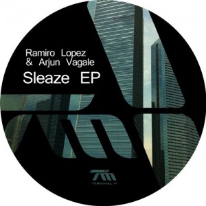 Arjun Vagale, Ramiro Lopez – Sleaze EP [TERM118]