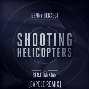 Benny Benassi & Serj Tankian – Shooting Helicopters (Sapele Remix) [UL6048]