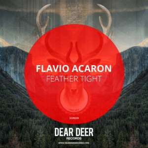 Flavio Acaron - Feather Tight [DD042]
