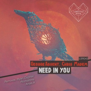 George Absent, Chris Madem – Need In You [LSR043]