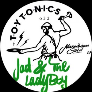 Jad & The Ladyboy – Namibian Gold [TOYT032]
