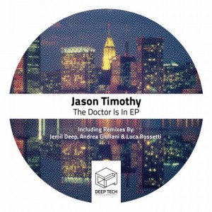 Jason Timothy – The Doctor Is In EP [DTR093]