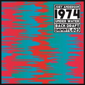 Joey Anderson – 1974 [DKMNTL023]
