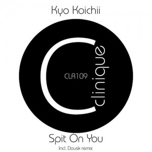 Kyo Koichii - Spit on You [CLR109]
