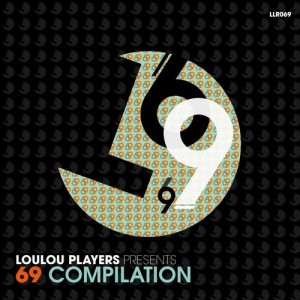 LouLou Players Presents 69 [LLR069]
