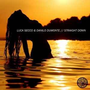 Luca Secco, Danilo Dumonte – Straight Down [TIGER1209BP]