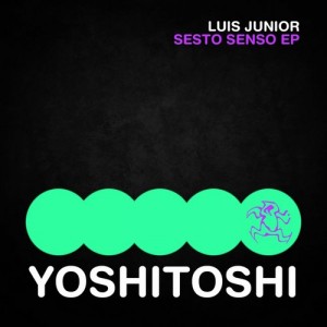 Luis Junior – Sesto Senso EP [YR211]