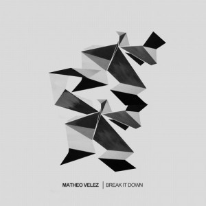 Matheo Velez - Break It Down [DDM093]