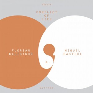 Miguel Bastida, Florian Kaltstrom – Conflict Of Life [TEC125]