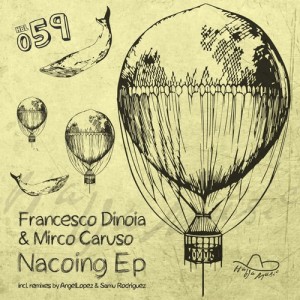 Mirco Caruso, Francesco Dinoia – Nacoing EP [HBL059]