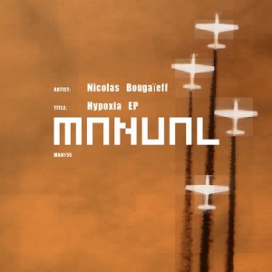 Nicolas Bougaïeff - Hypoxia EP [MAN155]