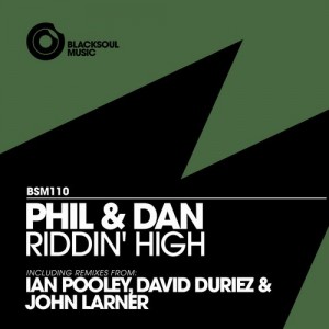 Phil & Dan – Riddin’ High [BSM110]