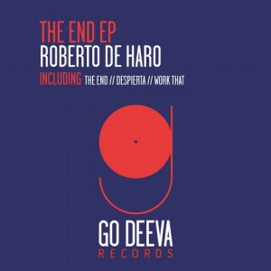 Roberto De Haro – The End EP [GDV1508]