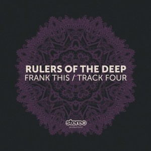 Rulers Of The Deep - Frank This - Track Four [SP132]